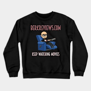 Berkreviews.com - Keep Watching Movies Crewneck Sweatshirt